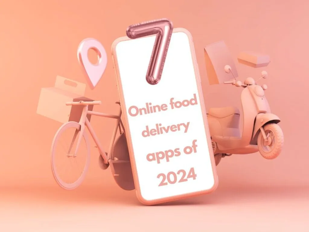 7 Best Food Delivery App of 2025 Popular & Reputable